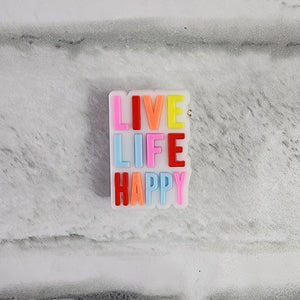 "Live Life Happy" Charm